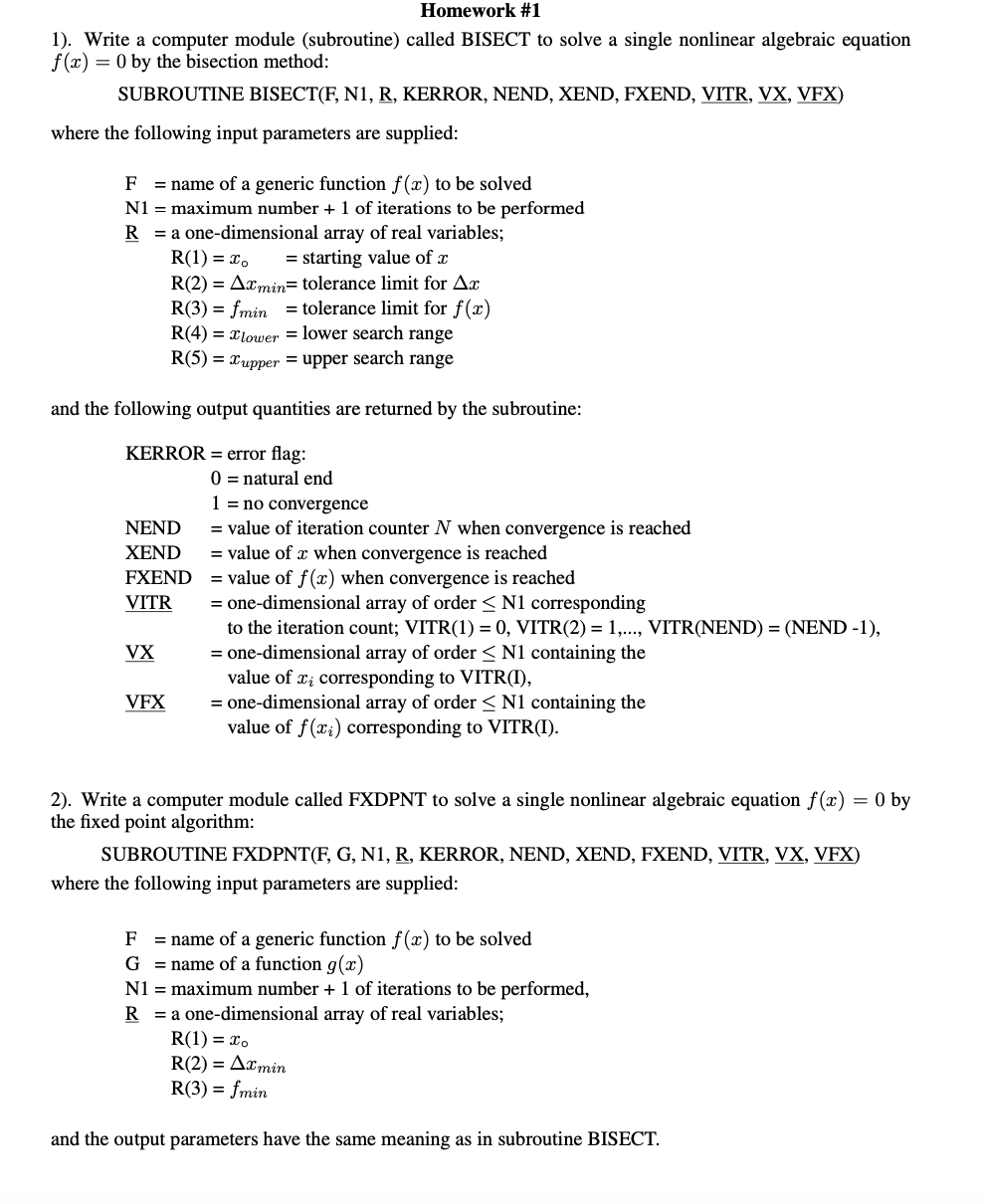  f(x)=0 by the bisection method: SUBROUTINE BISECT(F, N1, R, KERROR, NEND,