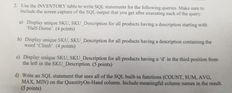 a,b,c,d 2. Use the INVENTORY table to write SQL statements for