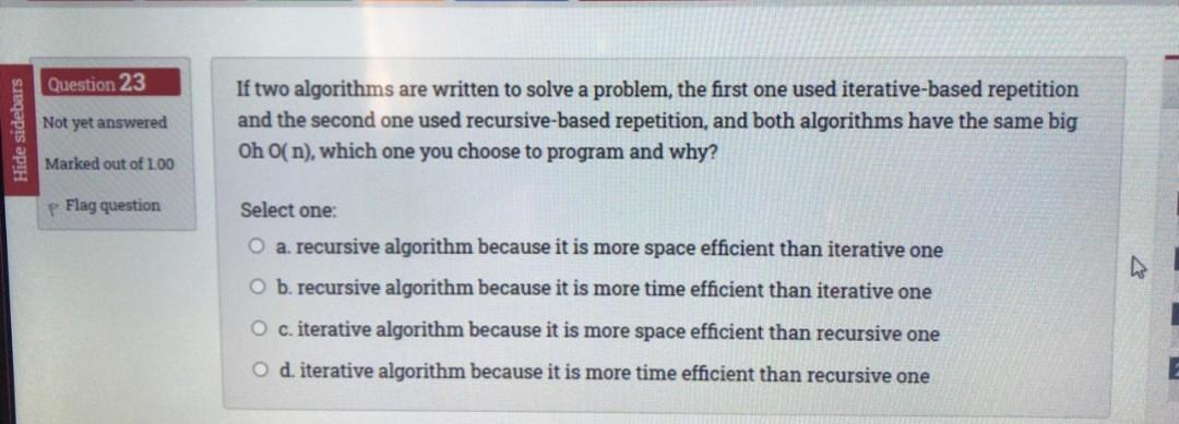  Question 23 Hide sidebars Not yet answered If two algorithms are