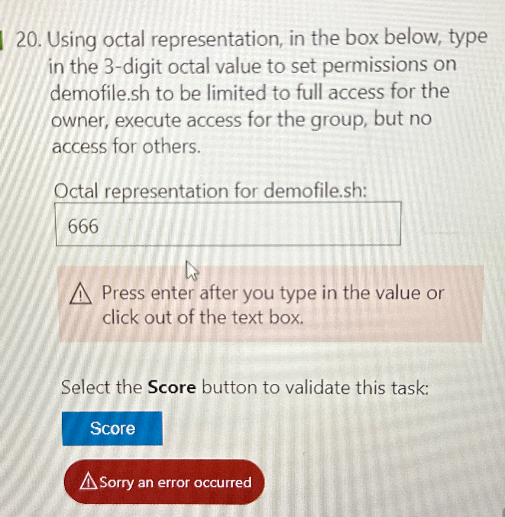  Using octal representation, in the box below, type in the 3-digit