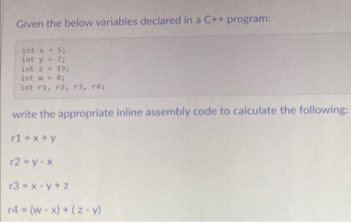  Given the below variables declared in a C++ program: int y