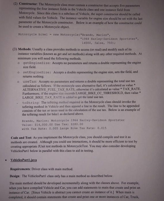 follows: an abstract Vehicle class which has three subclasses Car, Truck, and