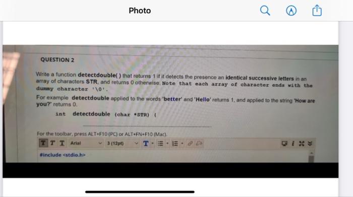 c language Photo Q QUESTION 2 Write a function detectdouble() that returns