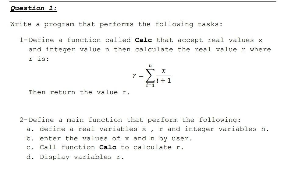  Question 1: Write a program that performs the following tasks: 1-Define