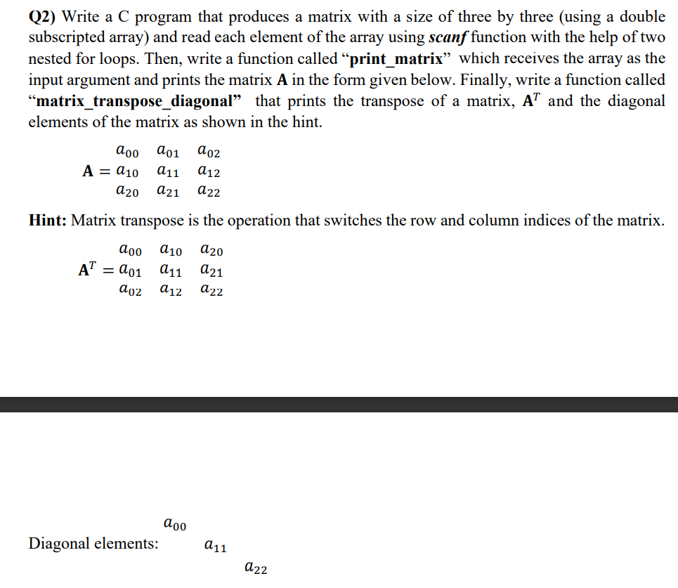  Q2) Write a C program that produces a matrix with a