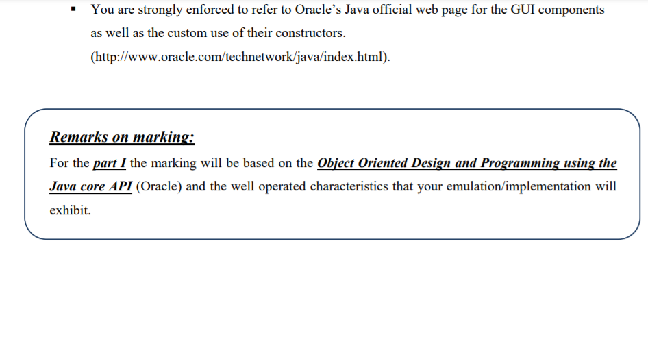 the project will focus on the: Usage of object oriented components and