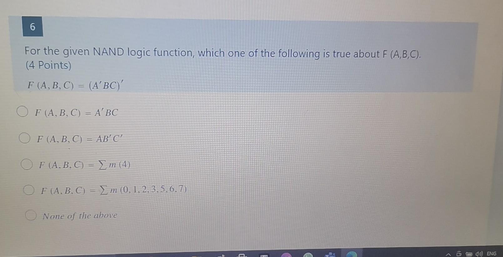 6 For the given NAND logic function, which one of the