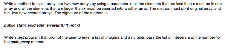  Write a method to split array into two new arrays by