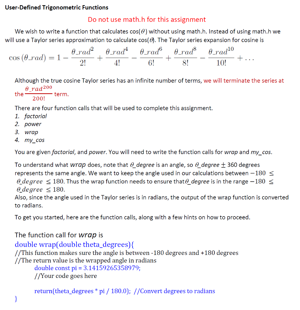  User-Defined Trigonometric Function:s Do not use math.h for this assignment We