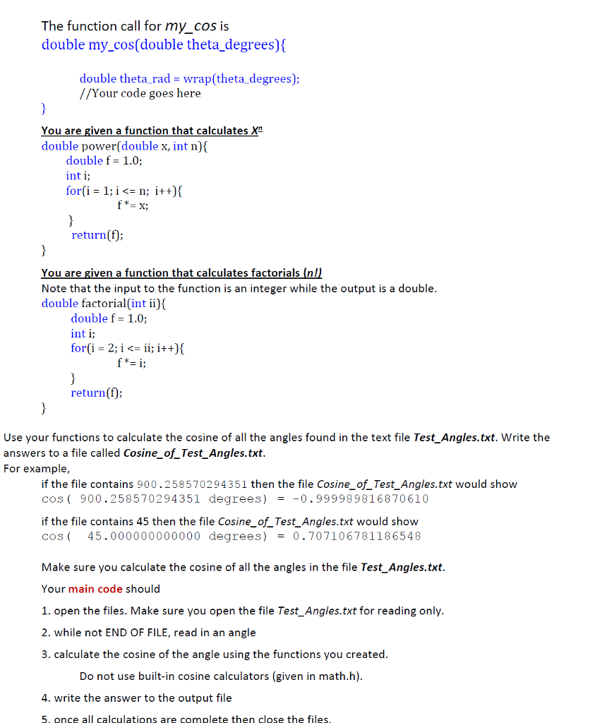 wish to write a function that calculates cos(e) without using math.h. Instead