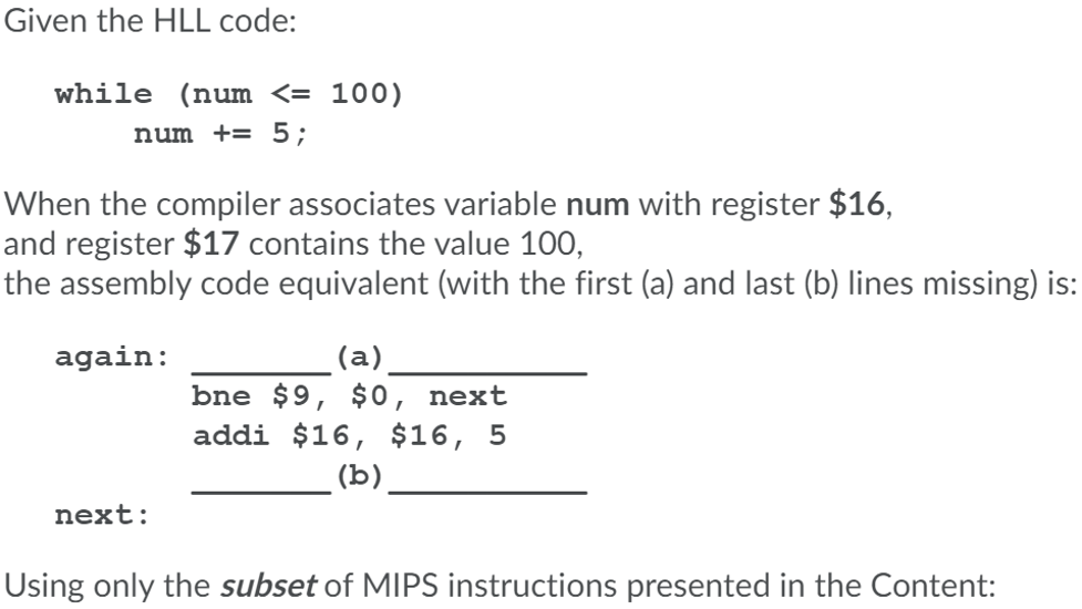 1 2 3 Given the HLL code: while (num
