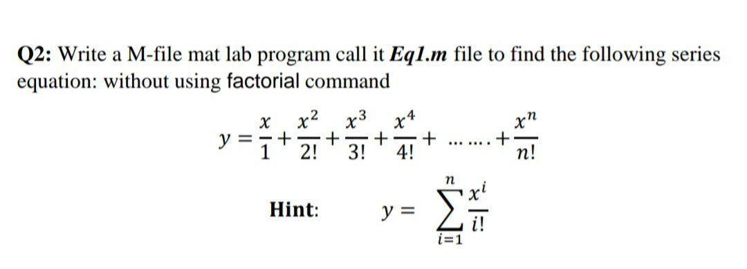 Q2: Write a M-file mat lab program call it Eql.m file