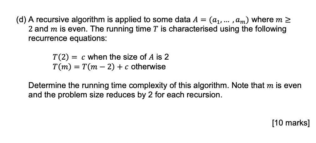  = (d) A recursive algorithm is applied to some data A