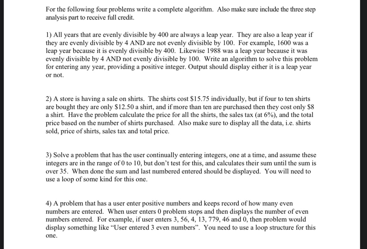  For the following four problems write a complete algorithm. Also make