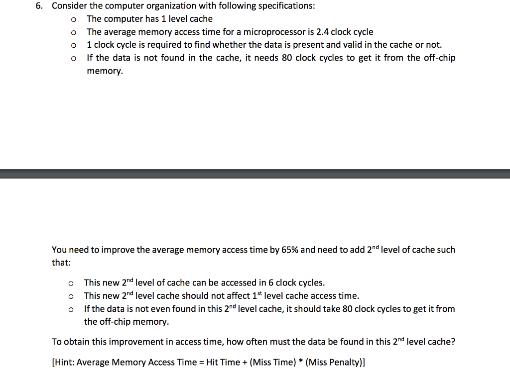  Consider the computer organization with following specifications: The computer has 1