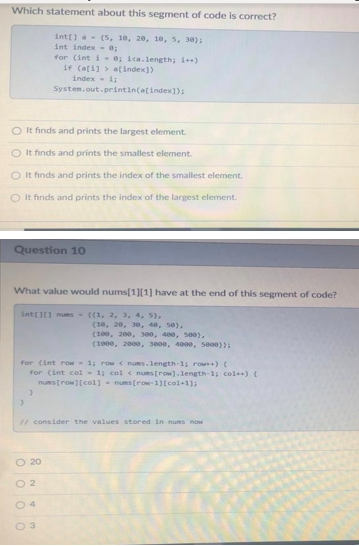  Which statement about this segment of code is correct? int[] =