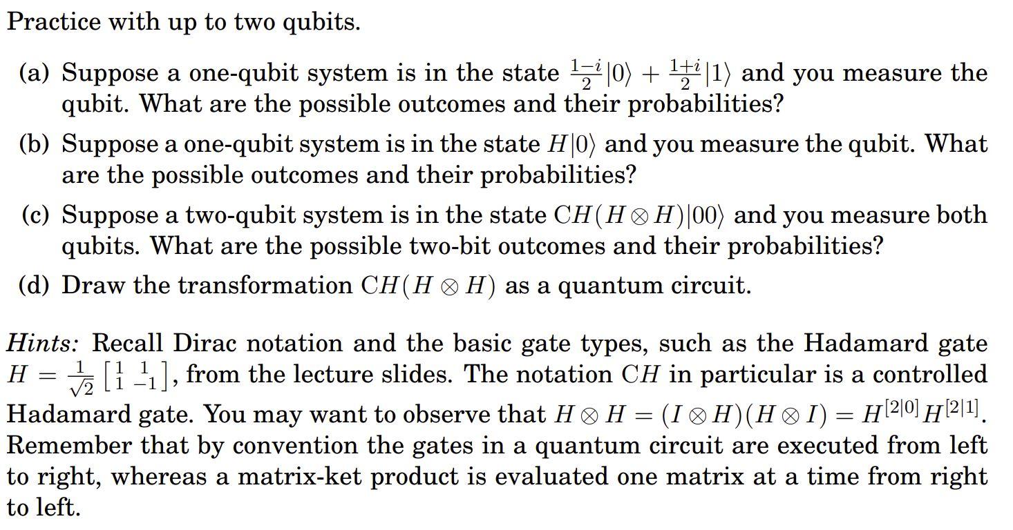 Practice with up to two qubits. (a) Suppose a one-qubit system