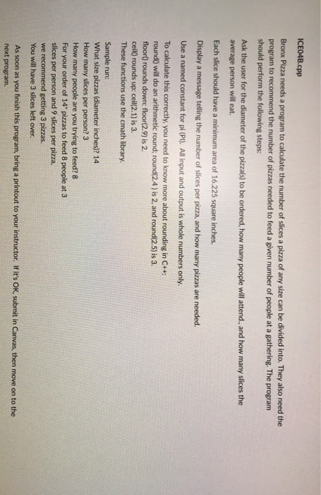  ICE04B.cpp Bronx Pizza needs a program to calculate the number of