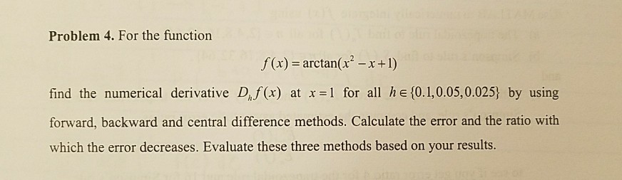  find the numerical derivative using Matlab Problem 4. For the function