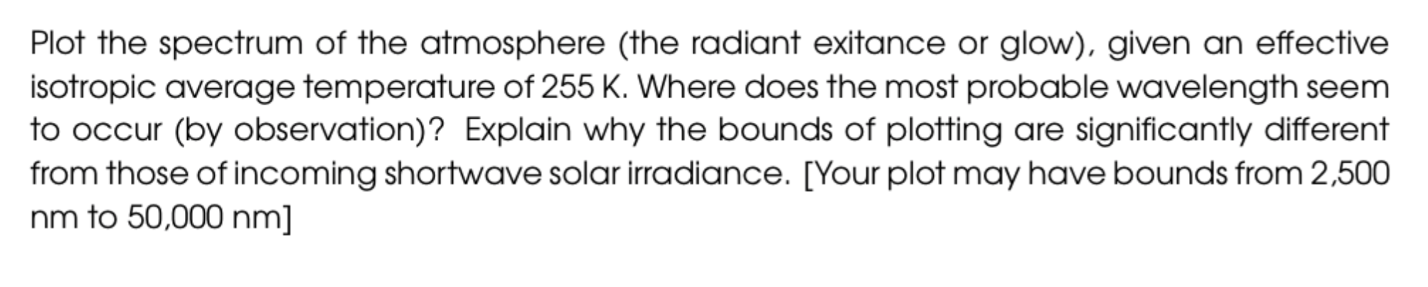please work using python Plot the spectrum of the atmosphere (the radiant
