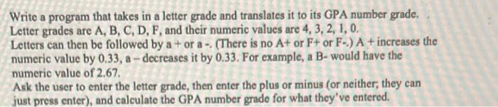 IN PYTHON W/ EXPLANATIONS Write a program that takes in a letter