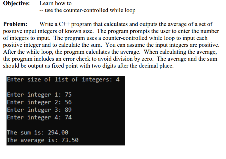 undefined Objective: Learn how to -- use the counter-controlled while loop Problem: