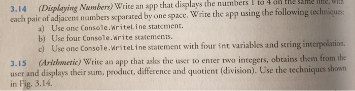  Please do 3.15 but use 3.14 techniques Displaying Numbers) Write an