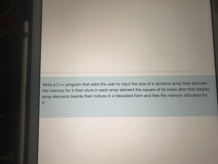  Write a C++ program that asks the user to input the