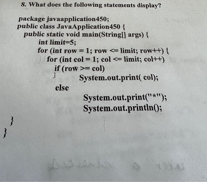 java 8. What does the following statements display? package javaapplication450; public class