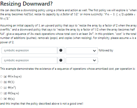  Resizing Downward? We can describe a downsizing policy using a criteria