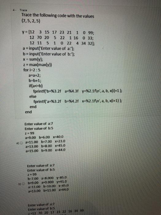  4 Trace Trace the following code with the values (7,5, 2,5)