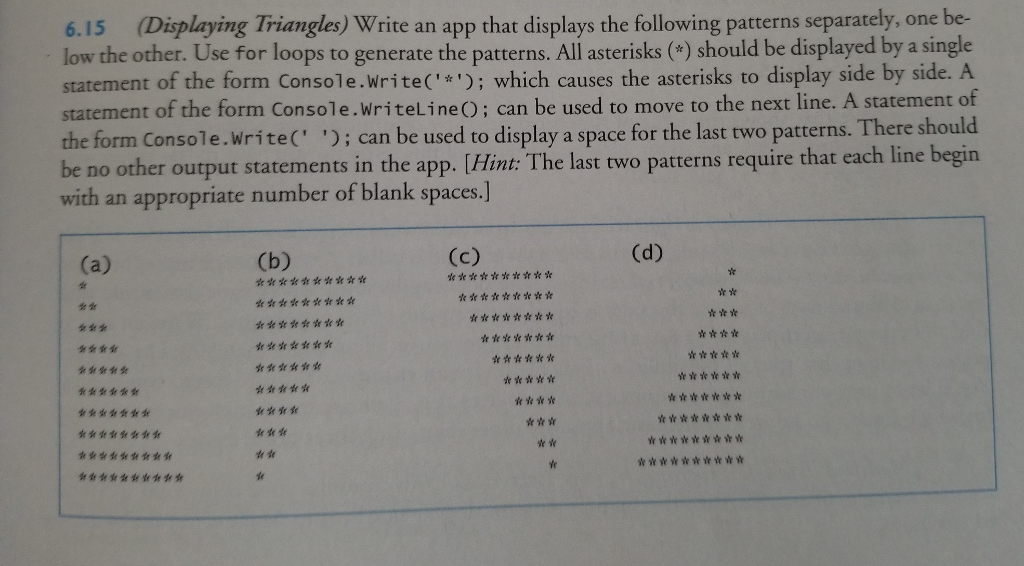 Visual C# 6.15 (Displaying Triangles) Write an app that displays the