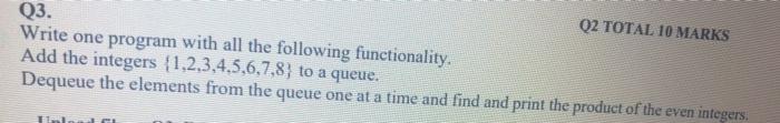  Q2 TOTAL 10 MARKS Q3. Write one program with all the