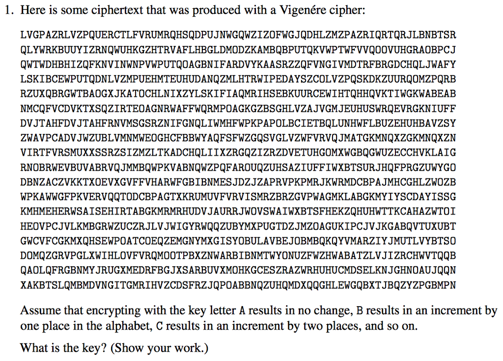 Here is some ciphertext that was produced with a Vigenere cipher: