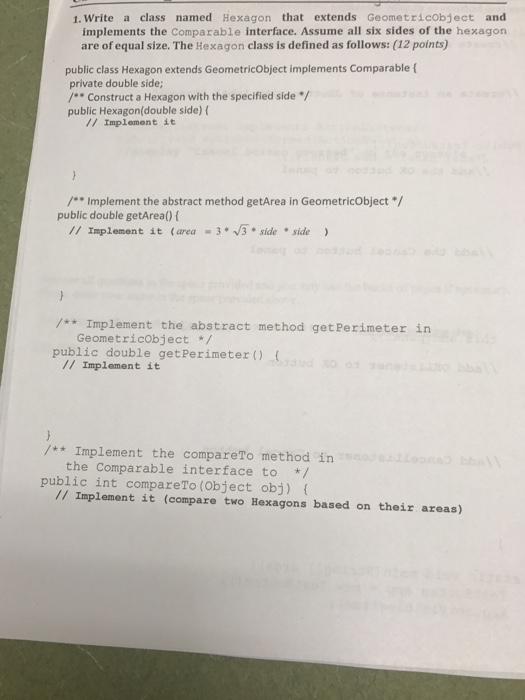  Write a class named Hexagon that extends Geometric Object and implements