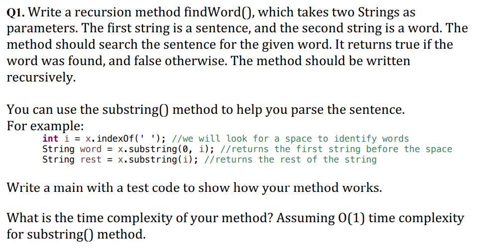  Data Structure , Language JAVA Q1. Write a recursion method findWord(),