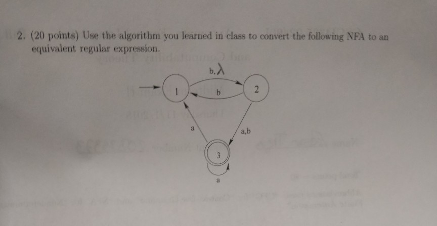  2. (20 points) Use the algorithm you learned in class to