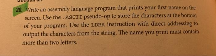  20. Write an assembly language program that prints your first name