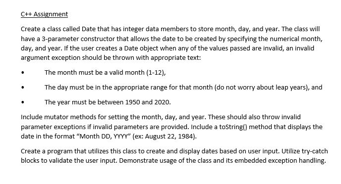  C++ Assignment Create a class called Date that has integer data