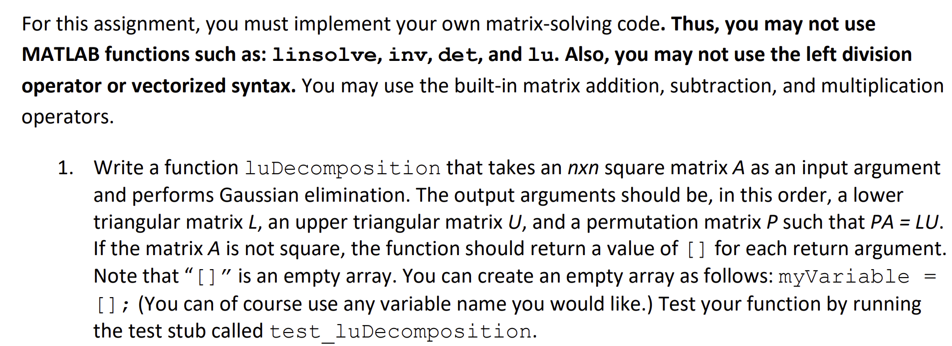  Write a function luDecomposition that takes an nxn square matrix A