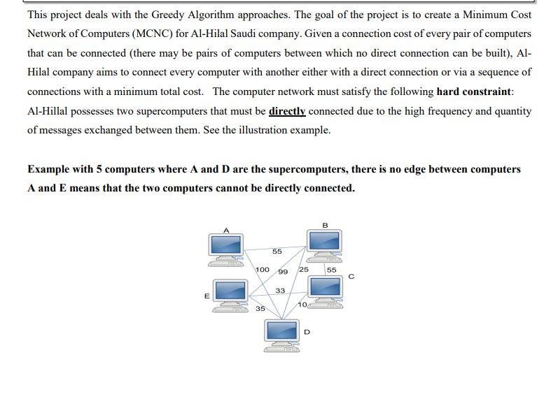  Graph Theory course This project deals with the Greedy Algorithm approaches.