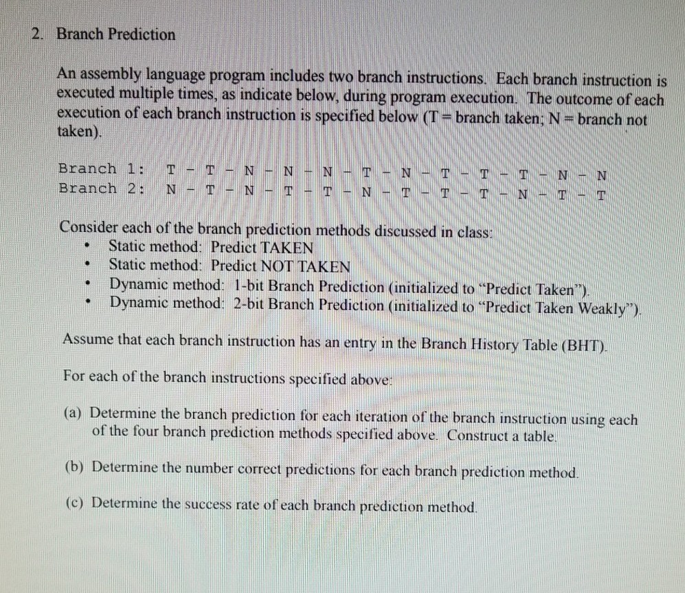  2. Branch Prediction An assembly language program includes two branch instructions.