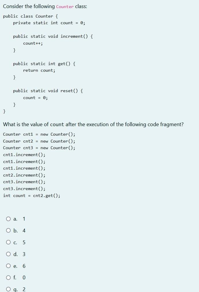 static int val; public int f(){ val =4; \} This class definition
