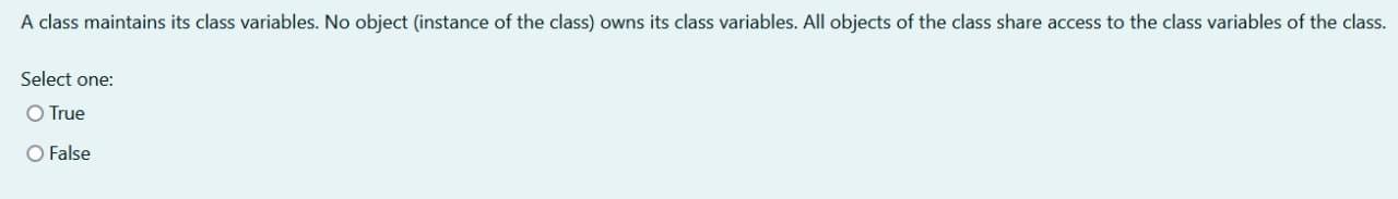 Select one: True False Consider the following counter class: public class Counter