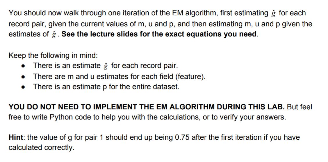 the following questions After the first iteration of EM, what is the