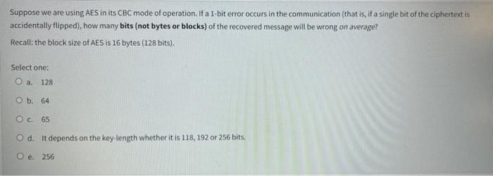 cryptography/security engineering Suppose we are using AES in its CBC mode of