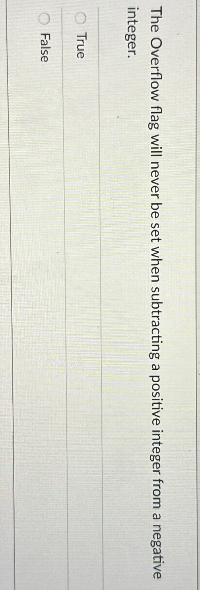  The Overflow flag will never be set when subtracting a positive
