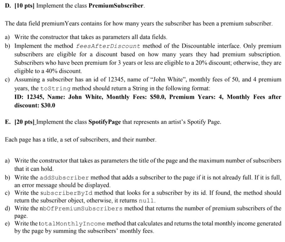 presented in the following UML diagram except the class BasicSubscriber for which