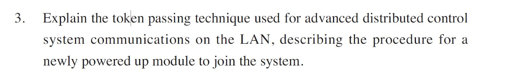 3. Explain the token passing technique used for advanced distributed control