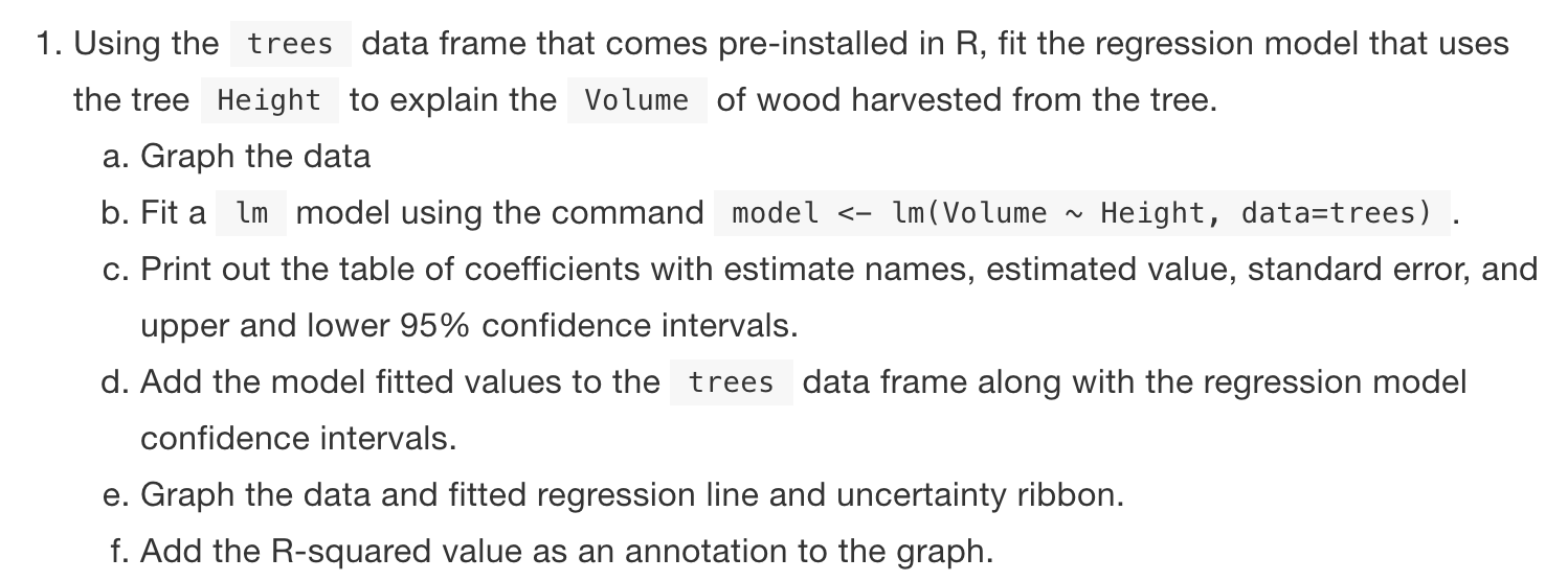 Graghing In R 1. Using the trees data frame that comes pre-installed
